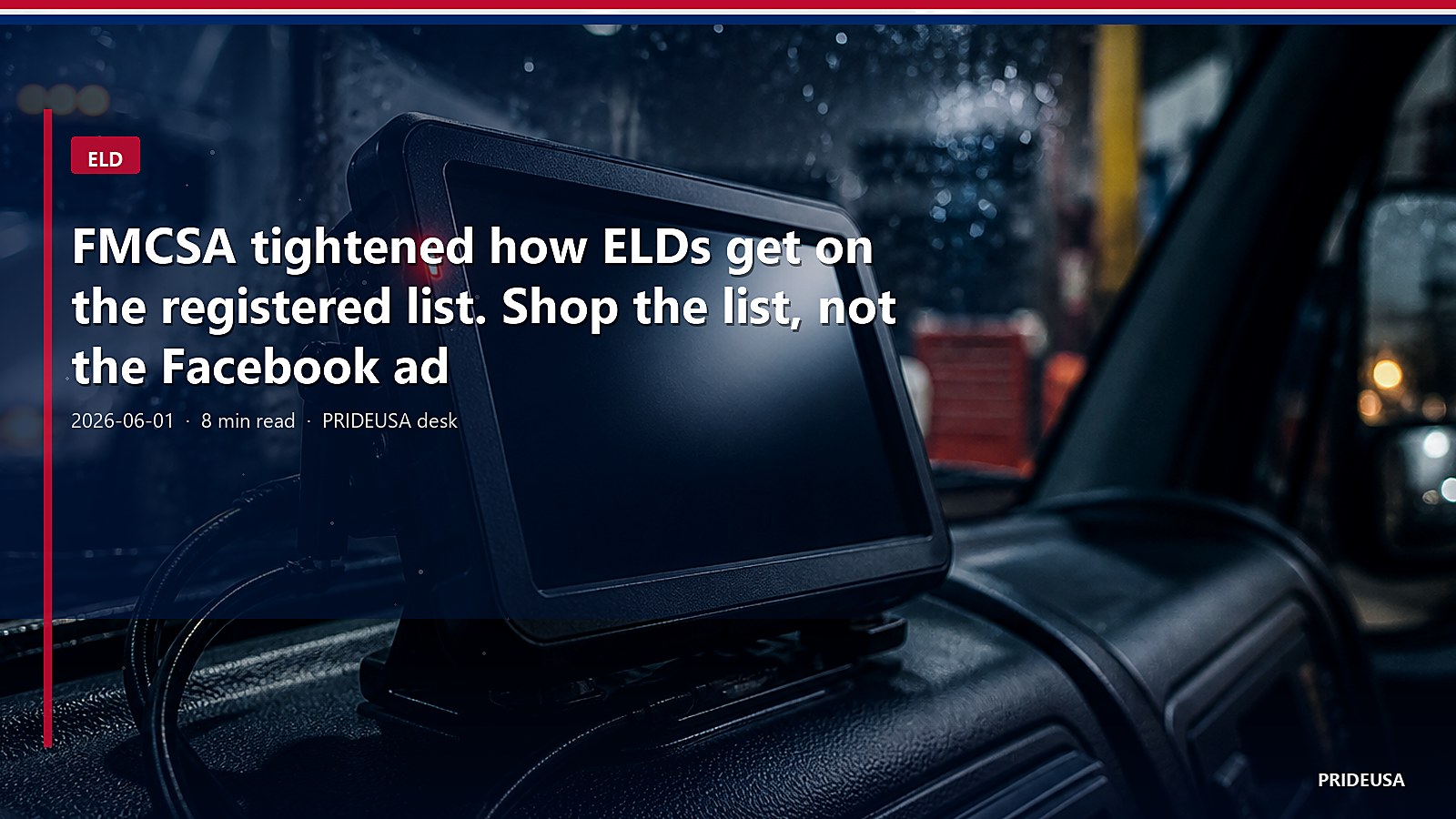 FMCSA tightened how ELDs get on the registered list. Shop the list, not the Facebook ad