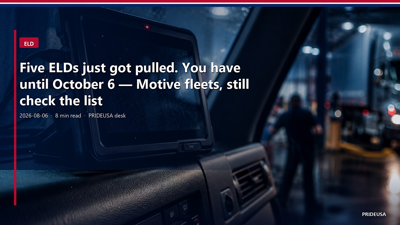 Five ELDs just got pulled. You have until October 6 — Motive fleets, still check the list