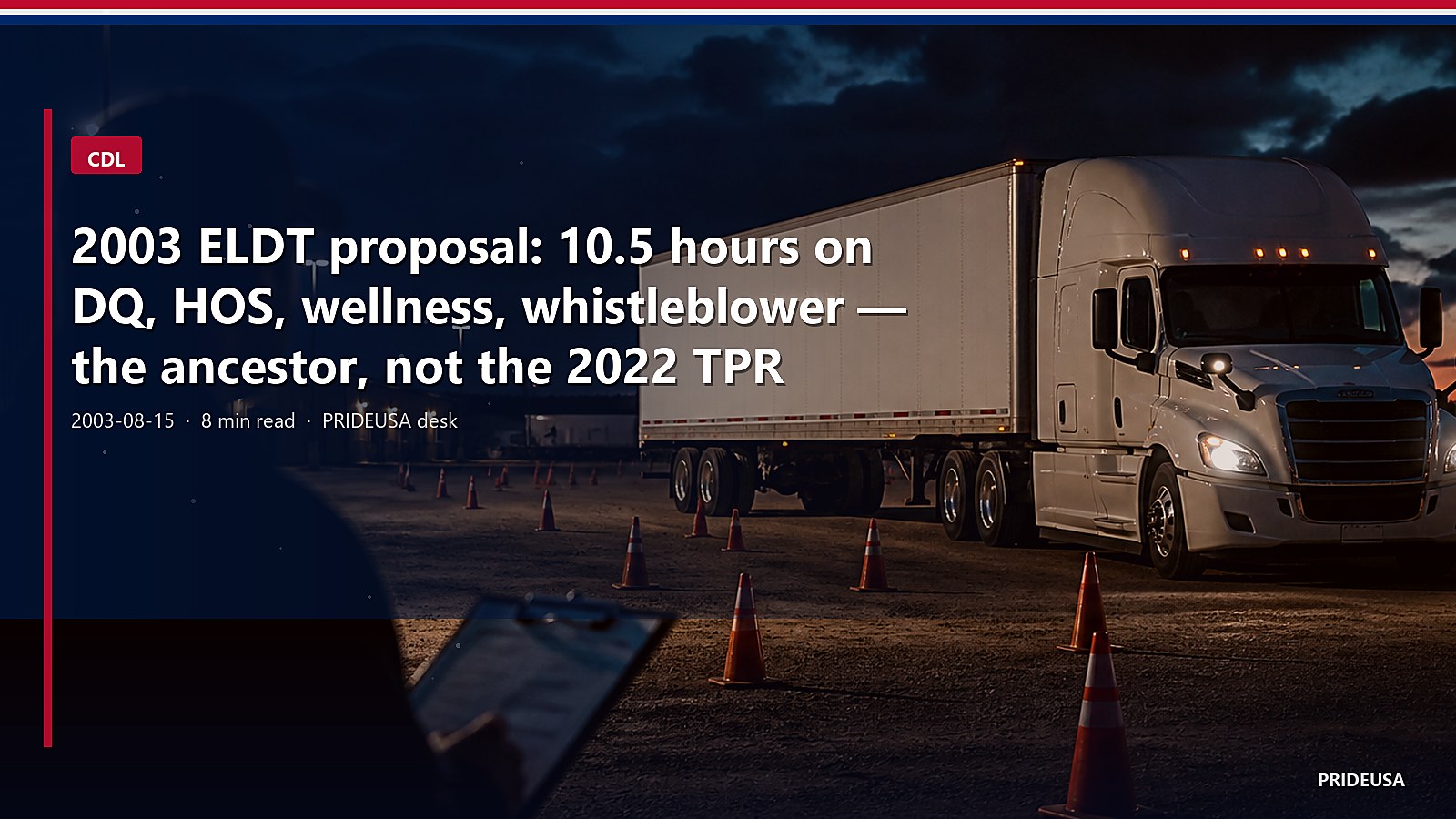 2003 ELDT proposal: 10.5 hours on DQ, HOS, wellness, whistleblower — the ancestor, not the 2022 TPR