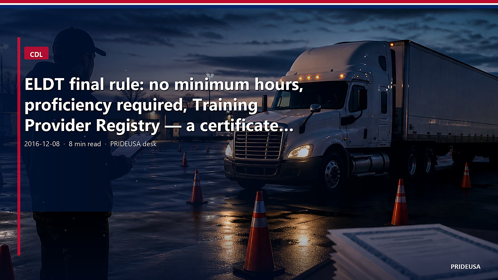 ELDT final rule: no minimum hours, proficiency required, Training Provider Registry — a certificate mill is not a CDL
