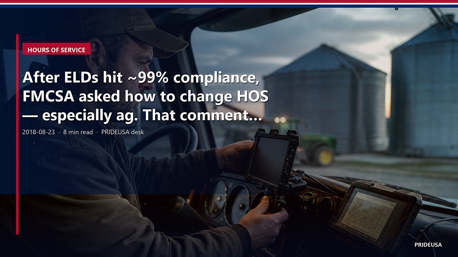 After ELDs hit ~99% compliance, FMCSA asked how to change HOS — especially ag. That comment round is the ancestor of 2020, not a 2026 pilot