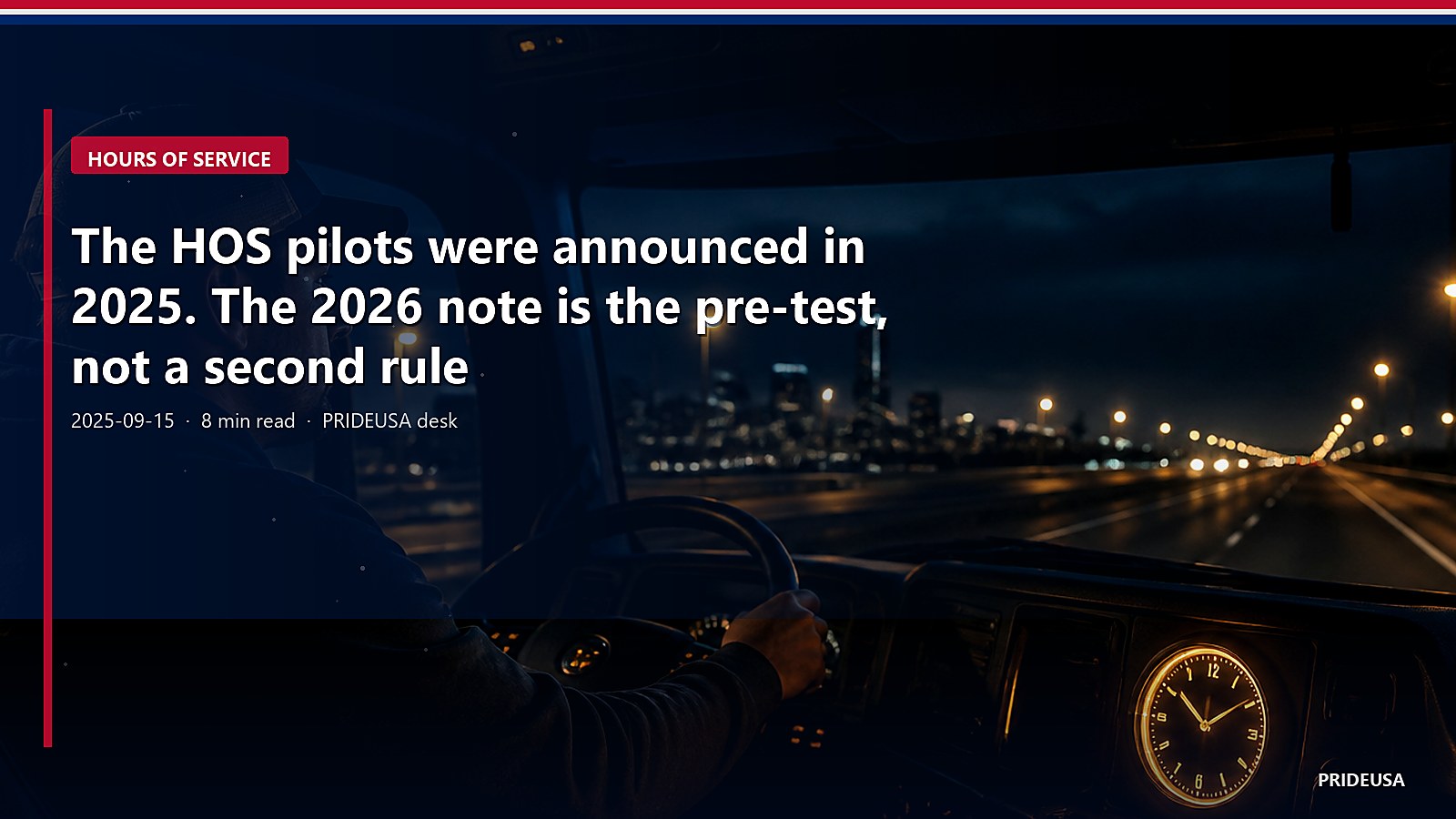The HOS pilots were announced in 2025. The 2026 note is the pre-test, not a second rule