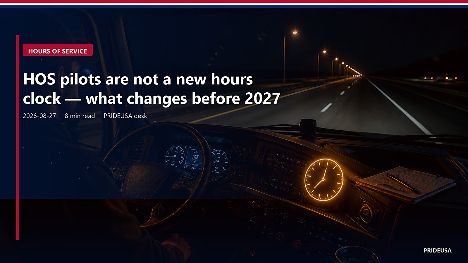HOS pilots are not a new hours clock — what changes before 2027