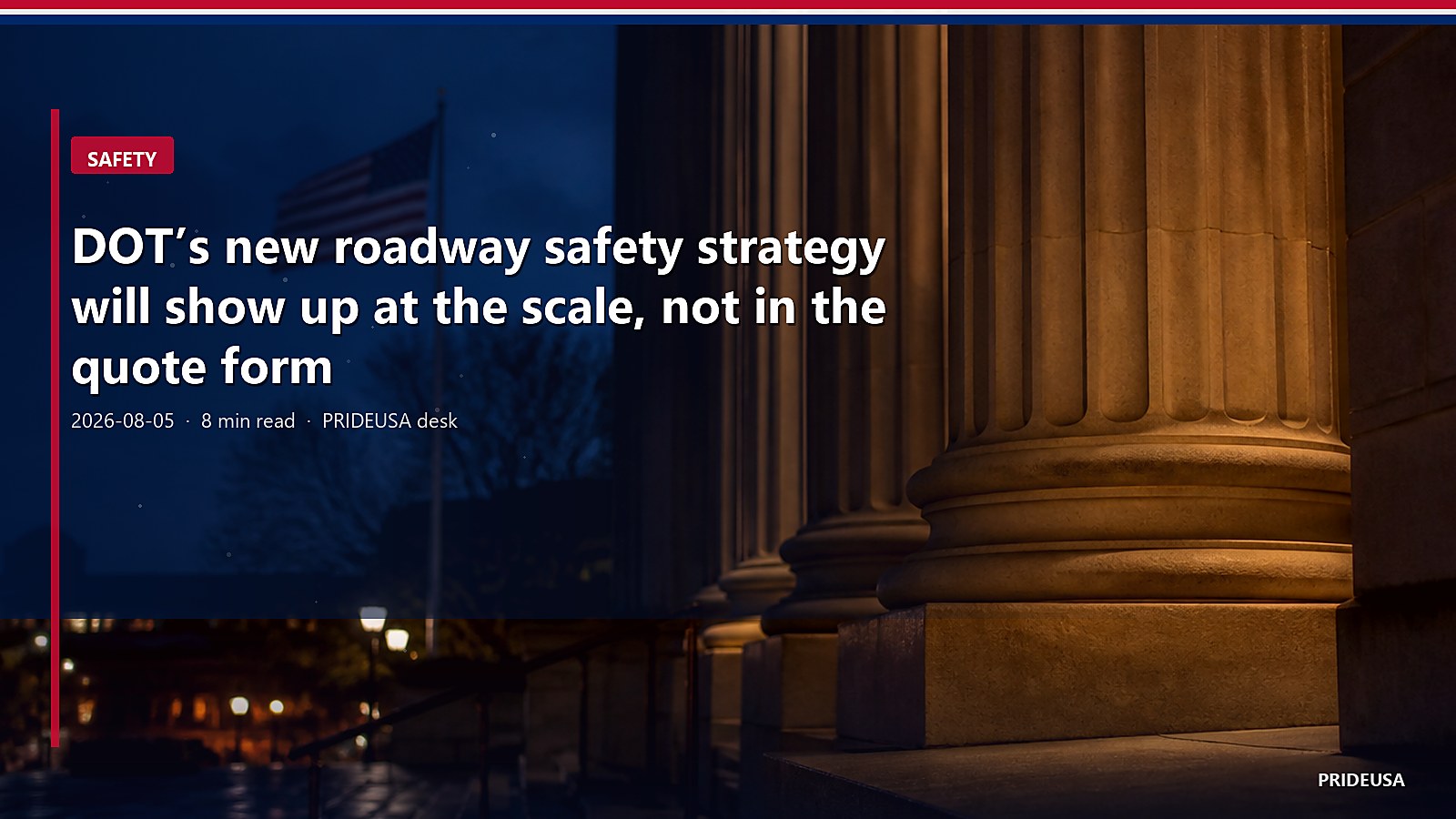 DOT’s new roadway safety strategy will show up at the scale, not in the quote form